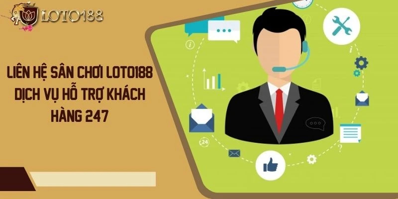 Dịch vụ CSKH tại LOTO188 được đánh giá cao về chuyên môn và thái độ