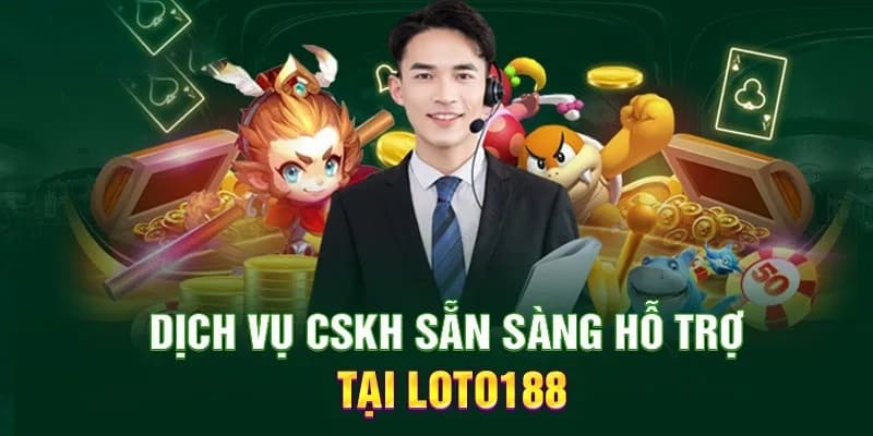 CSKH luôn niềm nở thu hút hàng triệu bet thủ tham gia